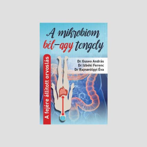 A Mikrobiom Bél-Agy Tengely könyv