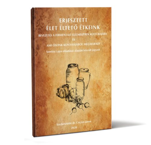 Erjesztett Élet Éltető Ételeink (könyv)